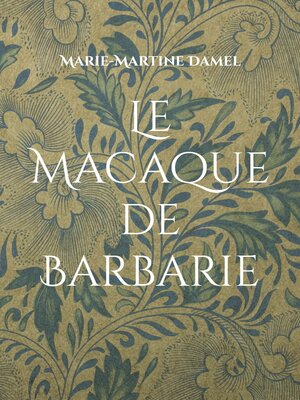 cover image of Le Macaque de Barbarie